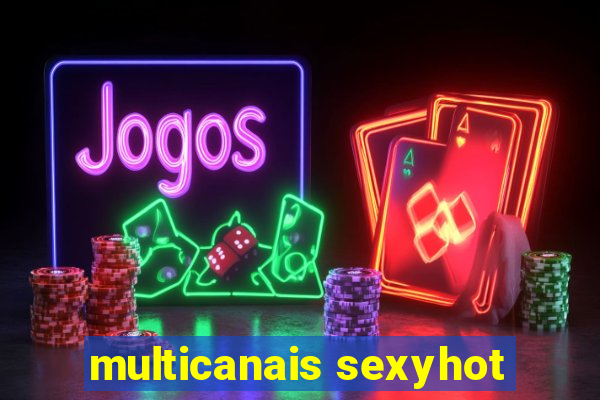 multicanais sexyhot